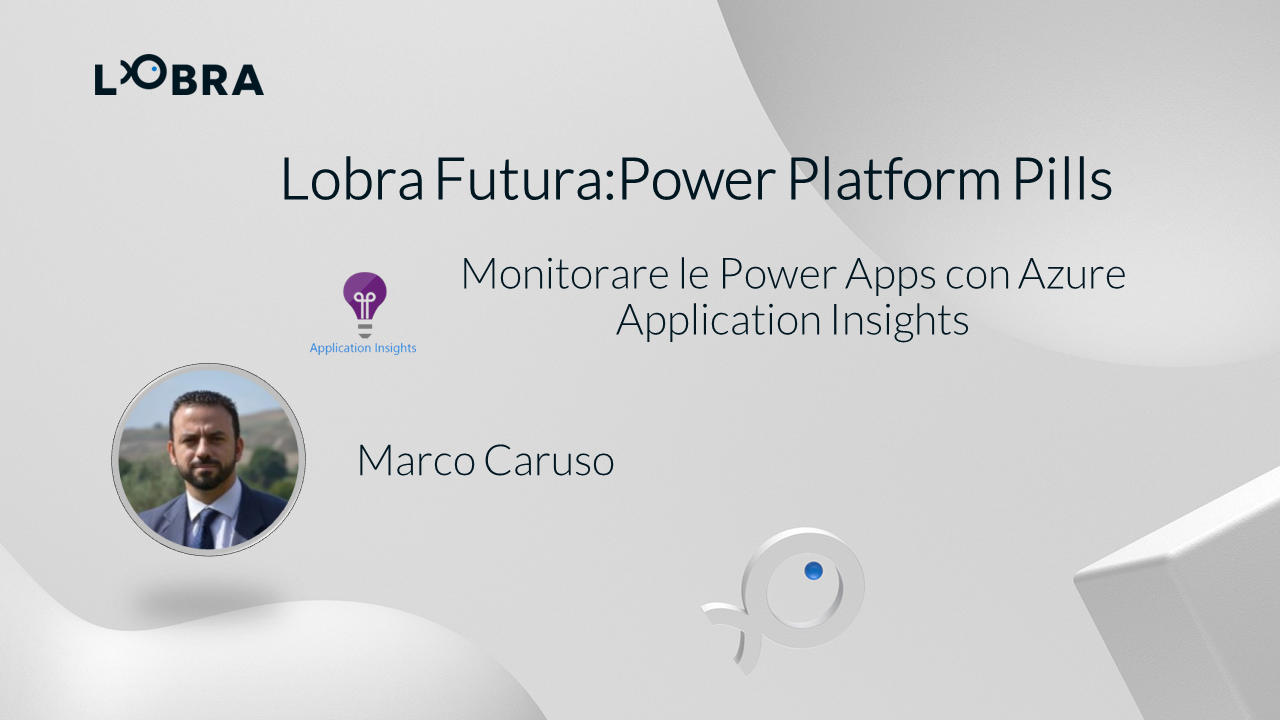 Power Platform Pills: Monitorare le App attraverso Application Insights