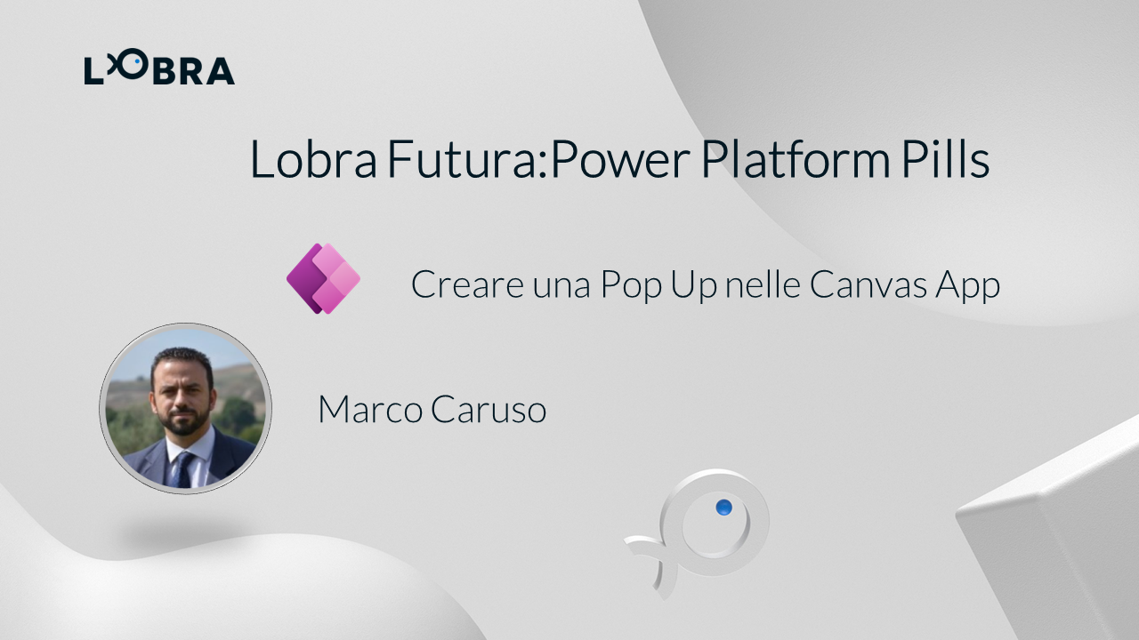 Power Platform Pills: Come Creare una Pop up nelle canvas App