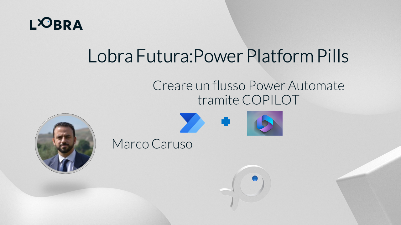 Power Platform Pills: Come Creare un flusso Power Automate tramite Copilot AI